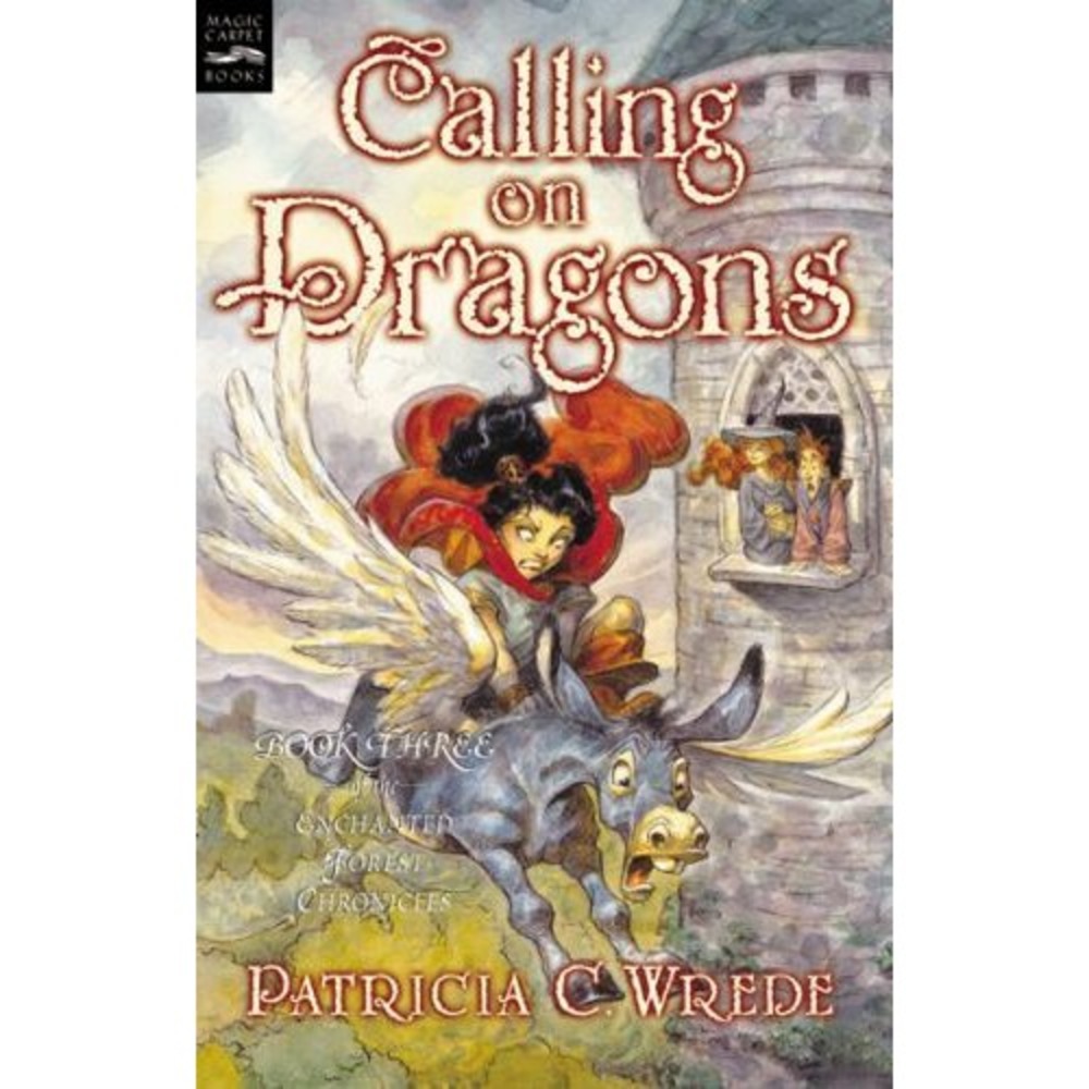 Enchanted Forest Chronicles Ser.: Calling on Dragons by Patricia C. Wrede (2003,